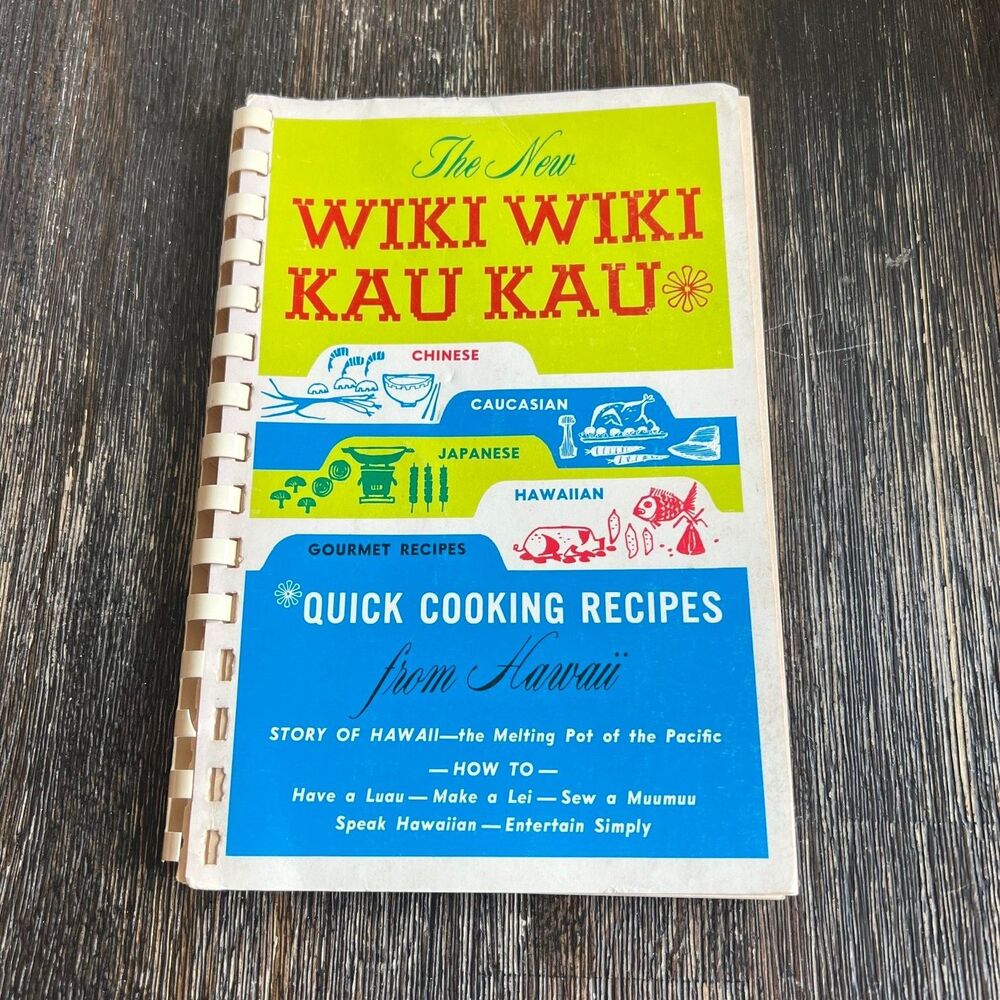 The New Wiki Wiki Kau Kau Tutu Kay Mercer 1976 Tenth Printing Hawaiian Cookbook